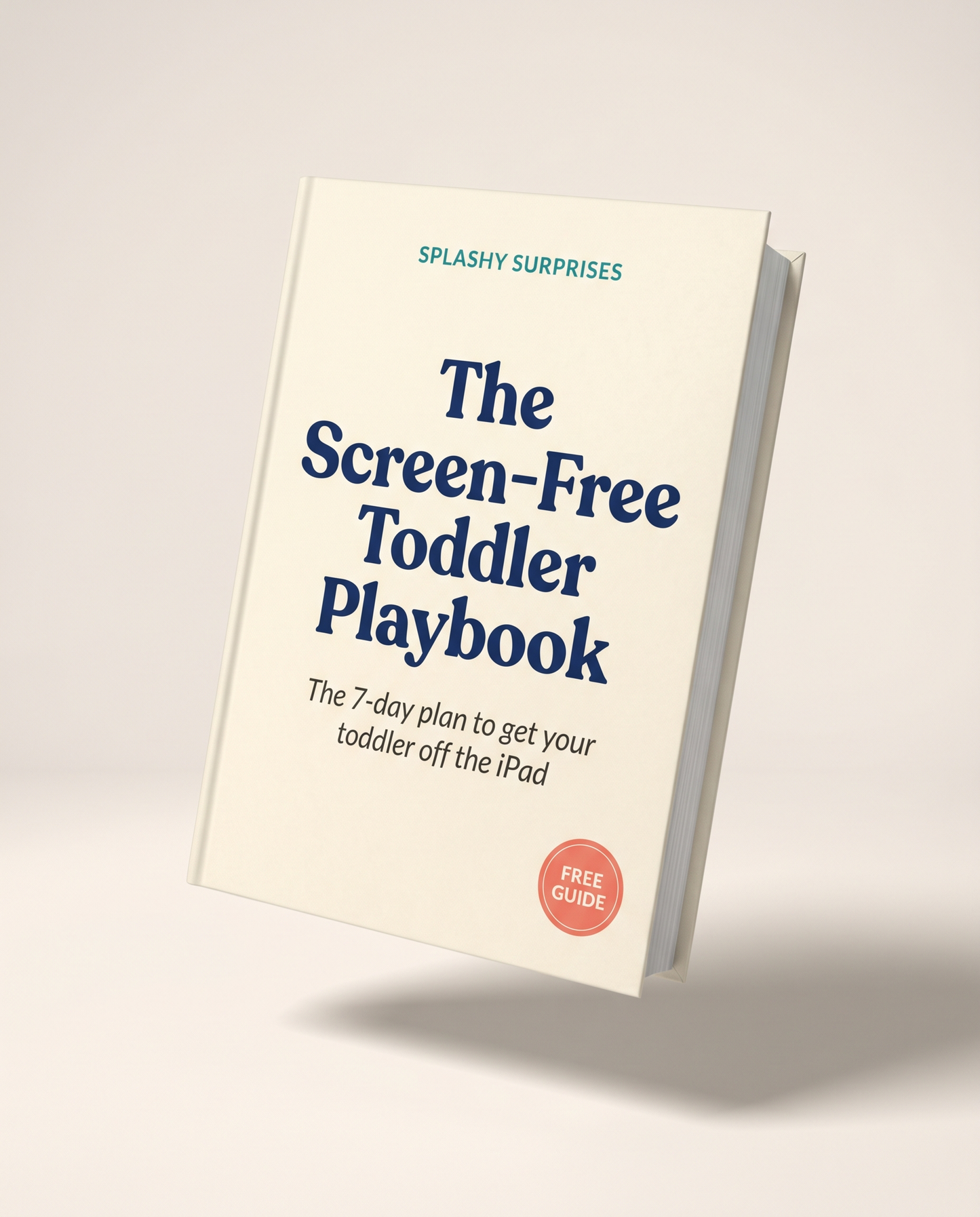 The Screen-Free Toddler Playbook - 7-day plan ebook cover by Splashy Surprises